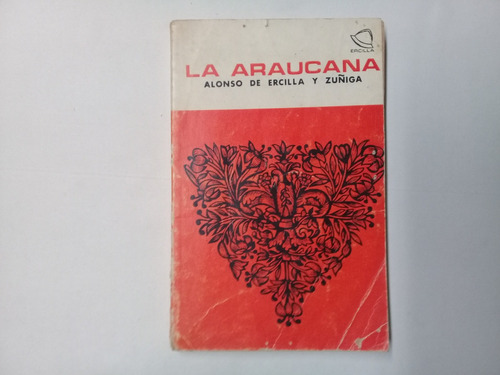 La Araucana Alonso De Ercilla Y Zuñiga Zig Zag