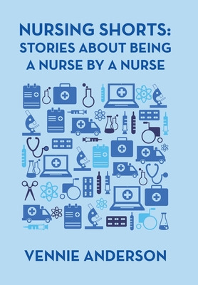 Libro Nursing Shorts: Stories About Being A Nurse By A Nu...