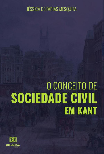 O Conceito De Sociedade Civil Em Kant - Jéssica De Farias...