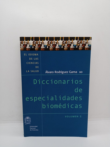 Diccionario De Especialidades Biomédicas - Álvaro Rodríguez