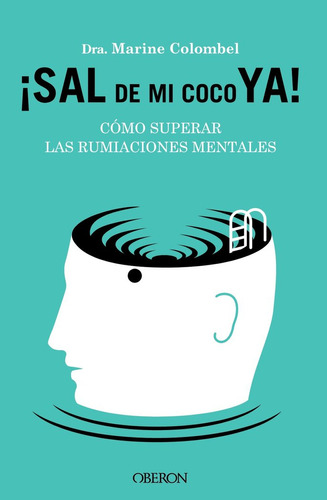 Sal De Mi Coco Ya Como Superar Las Rumiaciones Mentales - Co