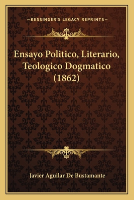 Libro Ensayo Politico, Literario, Teologico Dogmatico (18...