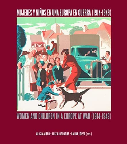 Mujeres Y Niños En Una Europa En Guerra (1914-1949). Women A