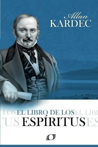 Libro: El Libro De Los Espíritos (spanish Edition)