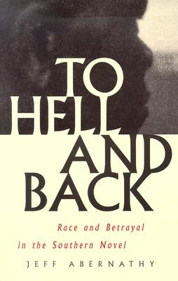 Libro To Hell And Back: Race And Betrayal In The Southern...