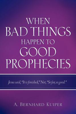 Libro When Bad Things Happen To Good Prophecies - Kuiper,...