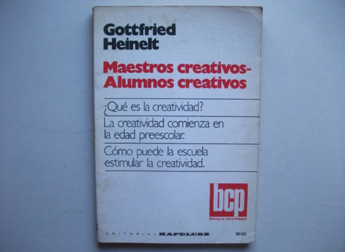 Maestros Creativos Alumnos Creativos - Gottfriend Heinelt