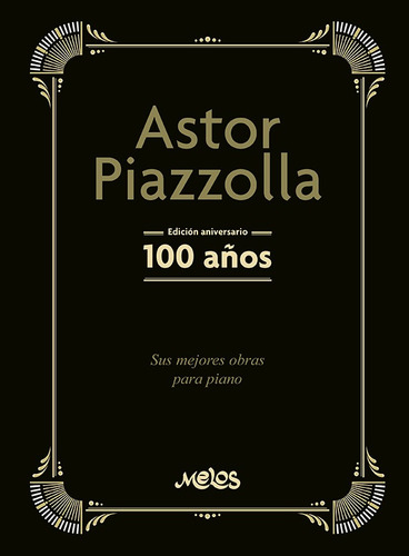 Astor Piazzolla, 100 Años