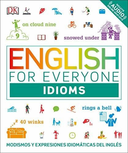Libro : English For Everyone Idioms Modismos And Expresione
