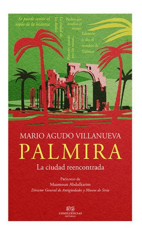 Palmira La Ciudad Reencontrada - Mario Agudo Villanueva