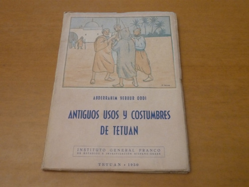 Yebbur Oddi. Antiguos Usos Y Costumbres De Tetuan