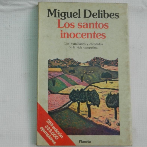 Los Santos Inocentes, Miguel Delibes, Ed. Planeta