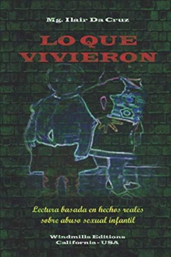 Lo Que Vivieron (wie) (spanish Edition), De Da Cruz, Mg. Ilair. Editorial Independently Published, Tapa Blanda En Español