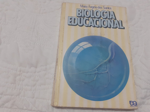 Biologia Educacional Maria Angela Dos Santos