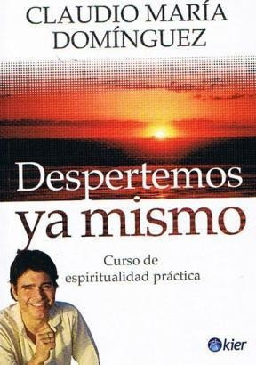 Despertemos Ya Mismo Curso De Espiritualidad Practica - Dom