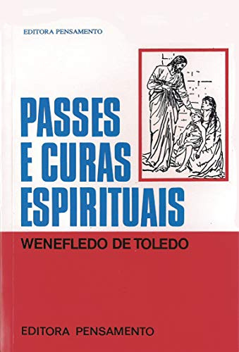 Libro Passes E Curas Espirituais De Toledo Wenefledo De  Edi