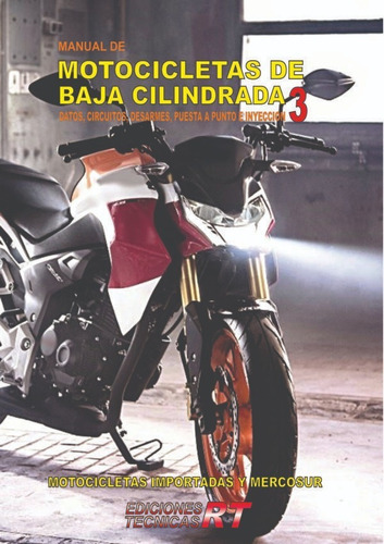 Manual De Motocicletas De Baja Cilindrada 3 Ricardo Tecca y Maximiliano Tecca Vol. 3 Editorial Ediciones Técnicas Rt Tapa Blanda en Español