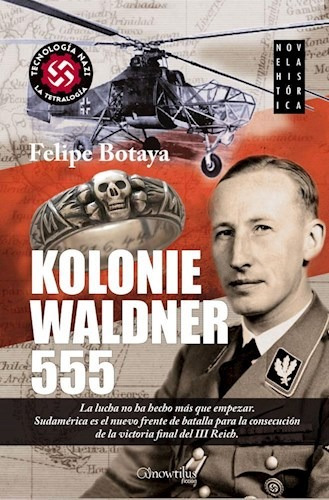 Kolonie Waldner 555, De Felipe Botaya. Editorial Nowtilus, Tapa Blanda En Español