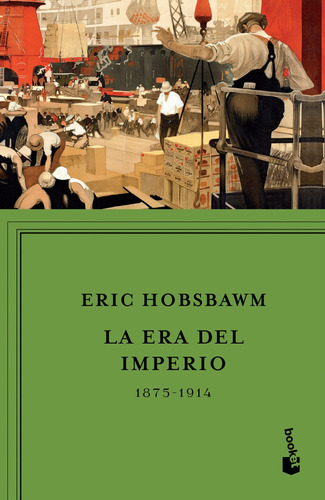 La era del Imperio 1875-1914, de Hobsbawm, Eric. Serie Booket Editorial Booket Paidós México, tapa blanda en español, 2015