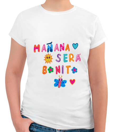 Imagen 1 de 3 de Playera Con Diseño Mañana Será Más Bonito - Frases