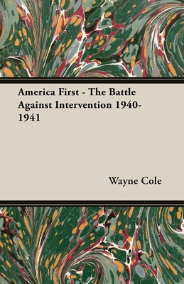 Libro America First - The Battle Against Intervention 194...