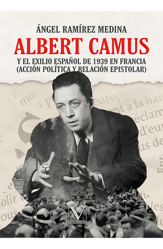 Albert Camus Y El Exilio Espaãâol De 1939 En Francia, De Ramirez Medina, Angel. Editorial Verbum, S.l., Tapa Blanda En Español