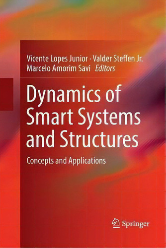 Dynamics Of Smart Systems And Structures : Concepts And Applications, De Vicente Lopes Junior. Editorial Springer International Publishing Ag, Tapa Blanda En Inglés