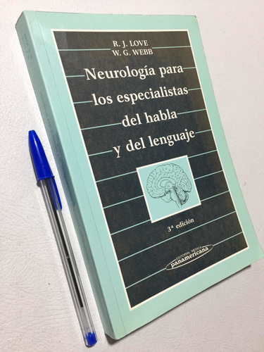 Neurología Del Habla Y Del Lenguaje. R Love. Neurociencia
