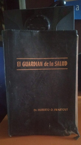 El Guardian De La Salud. Dr. Huberto Swartout