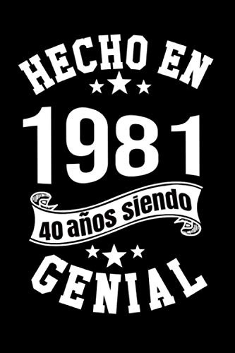 Hecho En 1981 40 Años Siendo Genial: 40mo Regalo De Cumpleañ