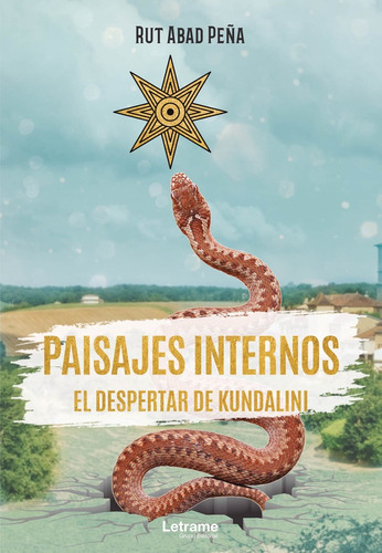 Paisajes Internos. El Despertar De Kundalini, De Rut Abad Peña. Editorial Letrame, Tapa Blanda En Español, 2022