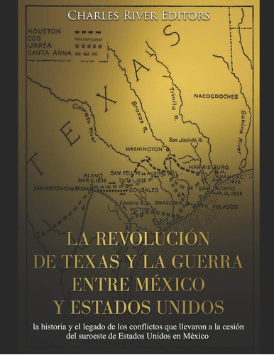 Libro: La Revolución De Texas Y La Guerra Entre México Y Est