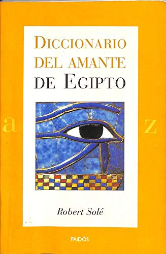 Libro Diccionario Del Amante De Egipto  De Robert Solé  Paid