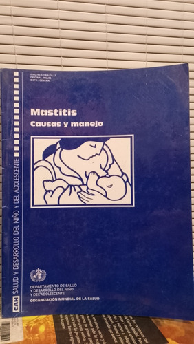 Mastitis. Causas Y Manejo. Salud Y Desarrollo Del Niño Y Del