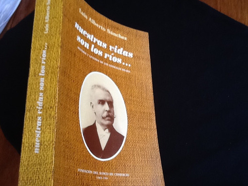 Luis Alberto Sánchez  Nuestras Vidas Los Ríos González Prada
