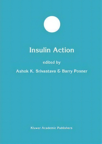 Insulin Action, De Ashok K. Srivastava. Editorial Springer Verlag New York Inc, Tapa Blanda En Inglés
