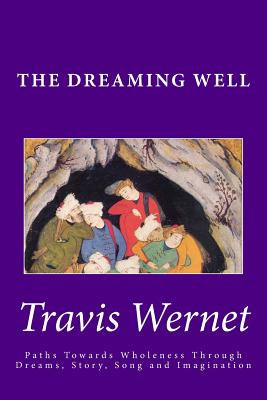 Libro The Dreaming Well: Paths Towards Wholeness Through ...