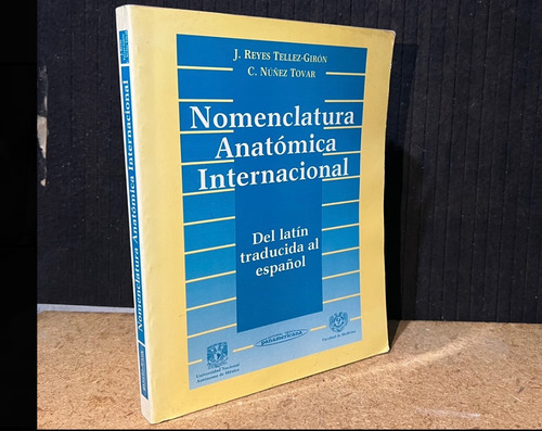 Nomenclatura Anatomica Internacional. Giron, Tovar. (Usado)
