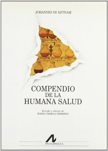 Compendio De La Humana Salud, De Ketham, Johannes De. Editorial Arco Libros - La Muralla, S.l., Tapa Blanda En Español