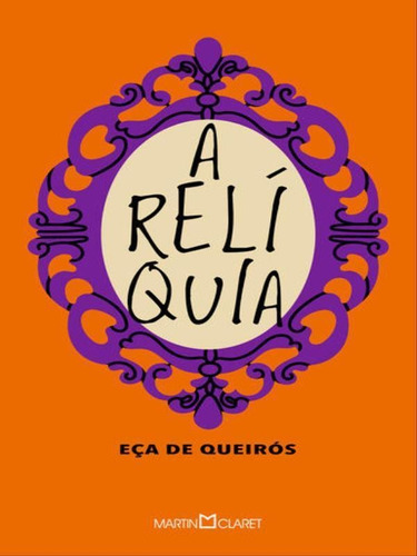 A Relíquia, De De Queirós, Eça. Editora Martin Claret, Capa Mole Em Português