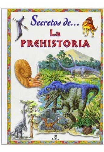 Secretos De... La Prehistoria