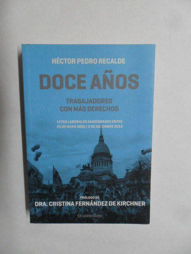 Doce Años - Héctor Pedro Recalde - Excelente Estado