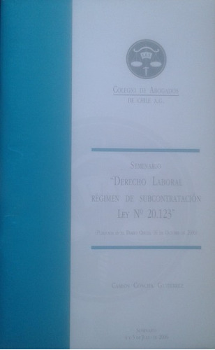 Derecho Laboral Régimen Subcontratación Ley 20123 / C Concha