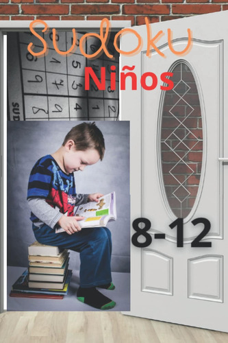 Libro: Sudokus Para Niños 10 Años: Sudoku Niños 8-12: 200 Su
