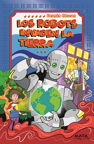 Los Robots Invanden La Tierra, De German Caceres. Editorial Maya, Tapa Blanda En Español