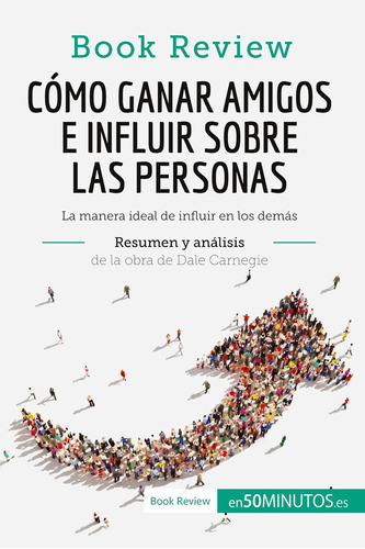 Libro: Cómo Ganar E Influir Sobre Las Personas De Dale Carne