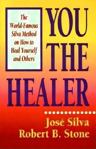 You The Healer, De Jose Silva. Editorial H J Kramer, Tapa Blanda En Inglés