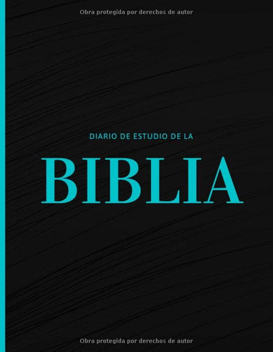 Diario De Estudio De La Biblia Y Oracion: Libreta De 200 Pág