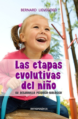 Etapas Evolutivas Del Niño- Editorial Antroposófica