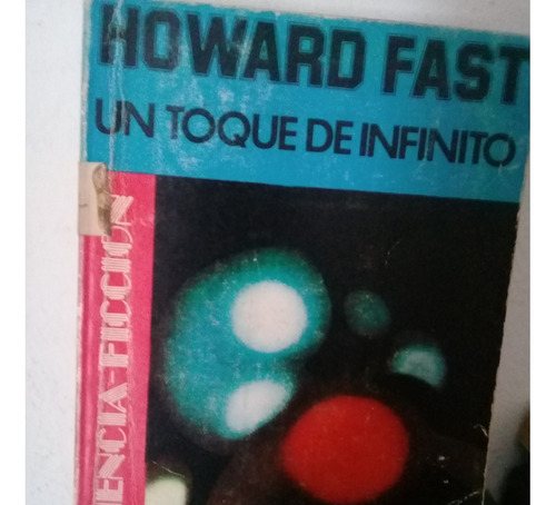 Howard Fast Un Toque De Infinito